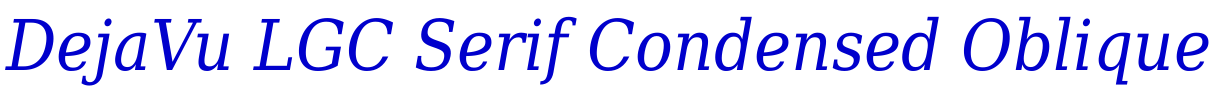 DejaVu LGC Serif Condensed Oblique フォント